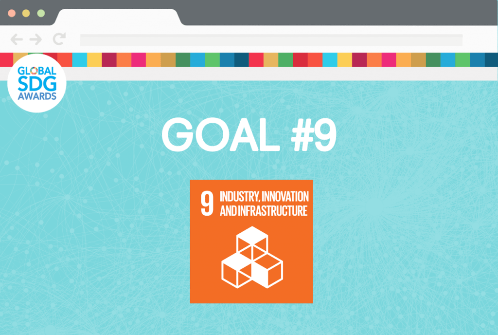 Sdg 9 Industry Innovation And Infrastructure — Global Sdg Awards